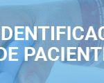 SEGURIDAD DEL PACIENTE: IDENTIFICACIÓN INEQUÍVOCA DEL PACIENTE EN EL HOSPITAL ED.1